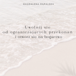 E-Book: „Uwolnij się od ograniczających przekonań i otwórz się na bogactwo”