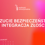 Poczucie bezpieczeństwa i integracja złości