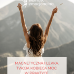 Magnetyczna i lekka. Twoja kobieca moc w praktyce